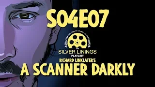 The Silver Linings Playlist - Episode 85: A Scanner Darkly