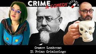 Cesare Lombroso - Il Primo Criminologo - C&C Capsule - 11