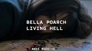 Bella Poarch - Living Hell [Empty Hall] [Bass Boosted 🎧]