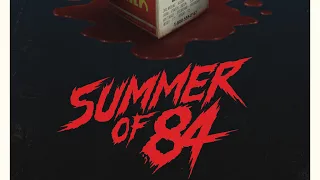 Reviewing Summer of 84