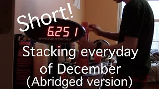 Sport Stacking: Stacking everyday of December (Best times only)