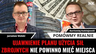 WOLSKI vs. RADZIEJEWSKI: ODTAJNIENIE PRZEZ MON PLANU UŻYCIA SIŁ ZBROJNYCH NIE POWINNO MIEĆ MIEJSCA