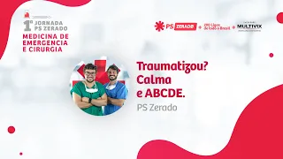 Traumatizou  calma e ABCDE