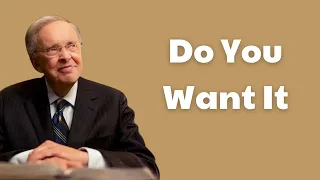 Dr Charles Stanley Message 2023 - Do You Want It
