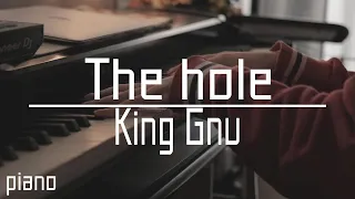 The hole - King Gnu | ピアノ 弾いてみた