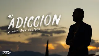 Mi Adicción - Jhon Alex Castaño (Video Oficial)
