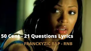 50 Cent Ft Nate Dogg - 21 Questions Lyrics ( HQ ) [ FRANCKYZIC™]