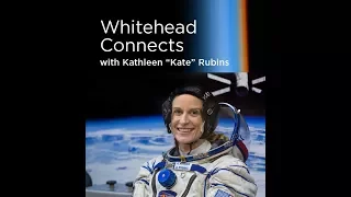 Whitehead Connects: An Evening with Nasa Astronaut Kathleen Rubins