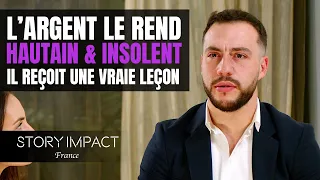 L'argent le rend Hautain & insolent, sa compagne lui donne une vraie leçon