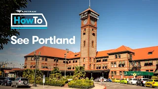 #AmtrakHowTo: See Portland