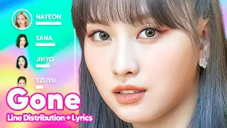 TWICE - Gone (Line Distribution + Lyrics Karaoke) PATREON REQUESTED