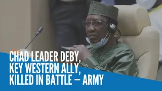 Chad leader Deby, key Western ally, killed in battle — army