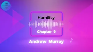 Andrew Murray "Humility" Chapter 9 Audio Book #andrewmurray #holyspirit #faith #sharethisvideo