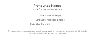 How to pronounce Ken Huszagh (American English/US)  - PronounceNames.com