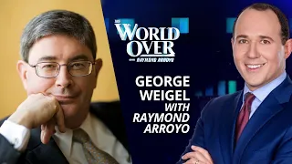 The World Over April 6, 2023 | THE ROLE OF DIALOGUE: George Weigel with Raymond Arroyo