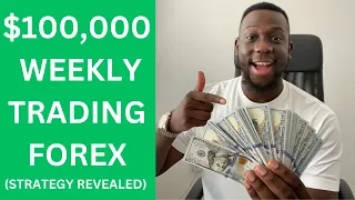 My $100,000/Week Forex Trading Strategy - Trader Talk Ep 47