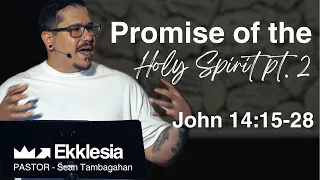 The Promise of the Holy Spirit pt.2 (John 14:15-28) - 04/21/24