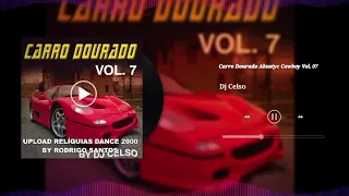 remix das antigas| carro dourado cowboy - DJ Celso/ vol.7