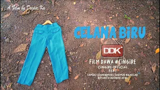 FILM DAWA #CINGIRE || CELANA BIRU