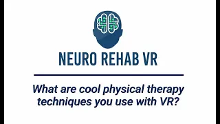 Physical Therapy Techniques when using VR