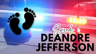 EP.1: 3-Month Old Deandre Jefferson | Family Member Found Guilty