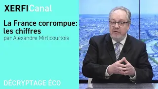 La France corrompue : les chiffres [Alexandre Mirlicourtois]