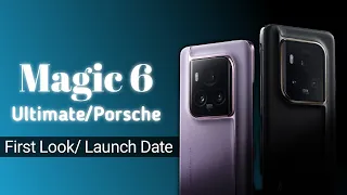 Honor Magic 6 Ultimate and Magic 6 RSR Porsche First Look, Release Date, Specs & Rumors or Leaks