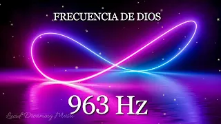 963HZ FRECUENCIA DE DIOS | SEMILLA DE VIDA | MILAGROS Y BENDICIONES INFINITAS LLEGARÁN A TU VIDA #12