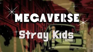 Stray Kids "MEGAVERSE" | Easy Lyrics