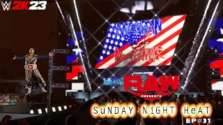 WWE 2K23 Universe Mode Ep#31 | RAW Presents: Sunday Night Heat PPV (Pt. 1)