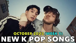 NEW K POP SONGS (OCTOBER 2023 - WEEK 1) [4K]