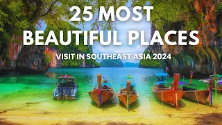 25 Most Beautiful Places to Visit in Southeast Asia 2024