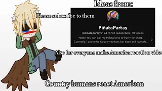 Country humans react to America||part 1/?||