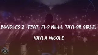 Kayla Nicole - Bundles 2 (feat. Flo Milli, Taylor Girlz) (Lyrics)