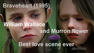 BRAVEHEART William Wallace and Murron Flower - Love Scene