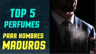 TOP 5 PERFUMES VARONILES PARA HOMBRES MADUROS Mejores fragancias para hombres de más de 35-40 años