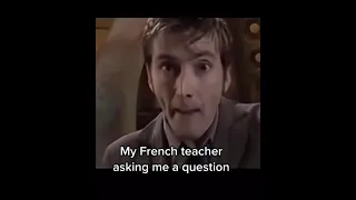 POV: my french teacher asking me a question