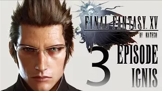 FINAL FANTASY XV: Episode Ignis. #3. [Жертвы]