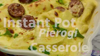 Instant Pot Pierogi Casserole