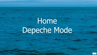 Home - Depeche Mode (Subtitulada en Inglés y en Español)