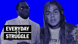 Diddy Crops Out French & Fab, Can Tekashi 69 Last In Music Industry? | Everyday Struggle