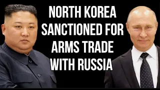 RUSSIA & NORTH KOREA Sanctioned by USA for Trading Oil for North Korean Ballistic Missiles & Arms