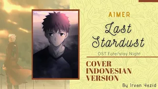 《LAST STARDUST》Aimer (Cover Indonesia Version)