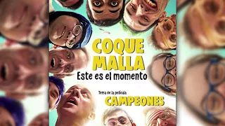 Coque Malla - Este es el momento (Tema Original de la película Campeones)