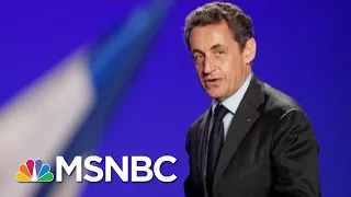 Former French President Sarkozy Sentenced To Jail | Morning Joe | MSNBC