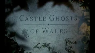 Castle Ghosts of Wales