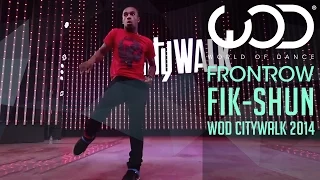 Fik-Shun | World of Dance Live | FRONTROW | Citywalk 2014 #WODLIVE '14