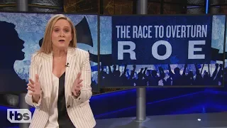 Roe V. Wade V. Everyone | April 3, 2019 Act 1 | Full Frontal on TBS