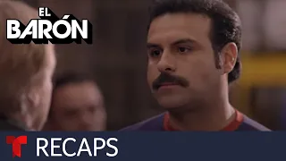 El Barón | Recap (03/22/2019) | Telemundo English