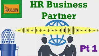 The HR Business Partner Pt. 1
